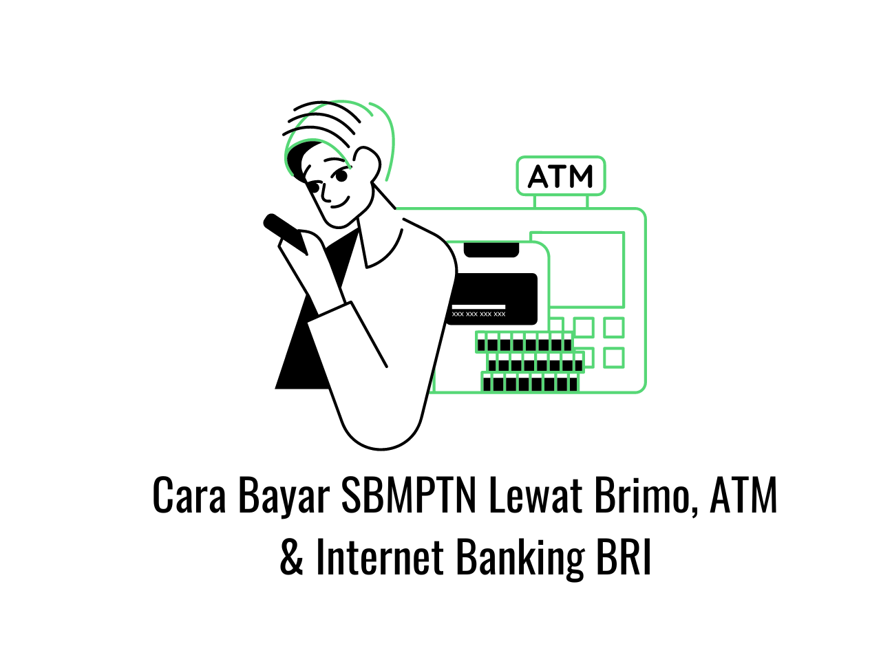 Cara Bayar SBMPTN Lewat Brimo, ATM & Internet Banking BRI