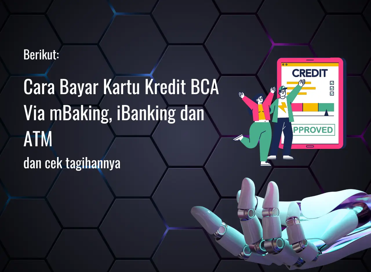 Cara Bayar Kartu Kredit BCA Via mBaking, iBanking dan ATM