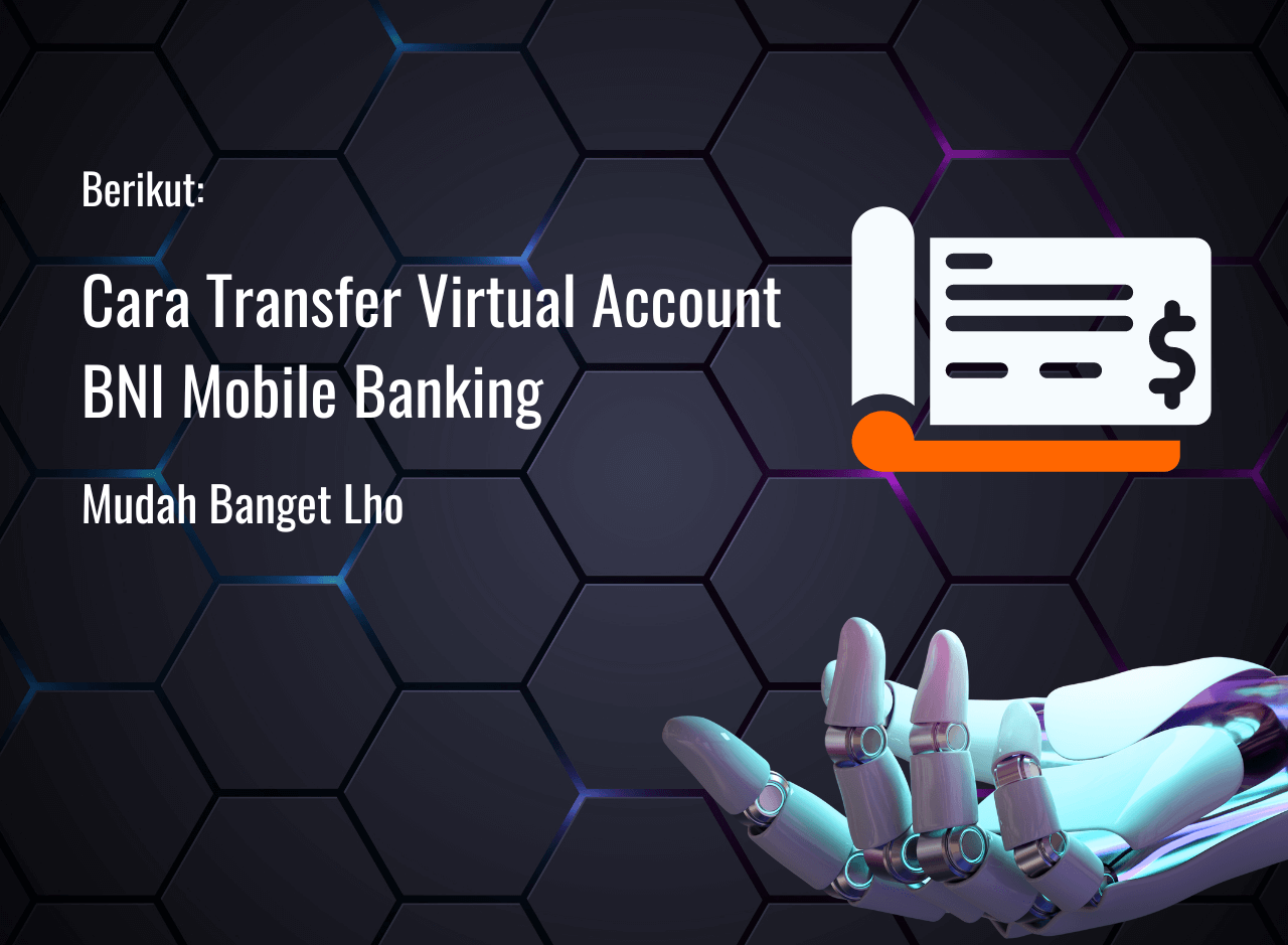Cara Transfer Virtual Account BNI Mobile Banking