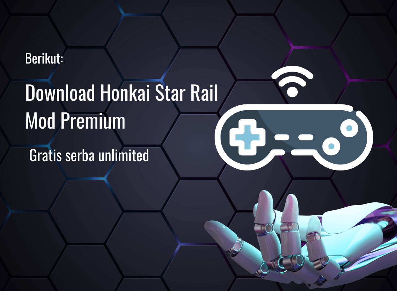 Download Honkai Star Rail Mod Premium Gratis Unlocked