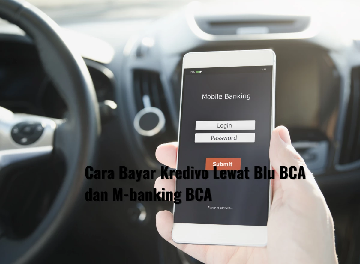Cara Bayar Kredivo Lewat Blu BCA dan M-banking BCA