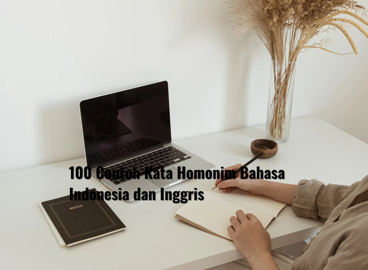 100 Contoh Kata Homonim Bahasa Indonesia dan Inggris