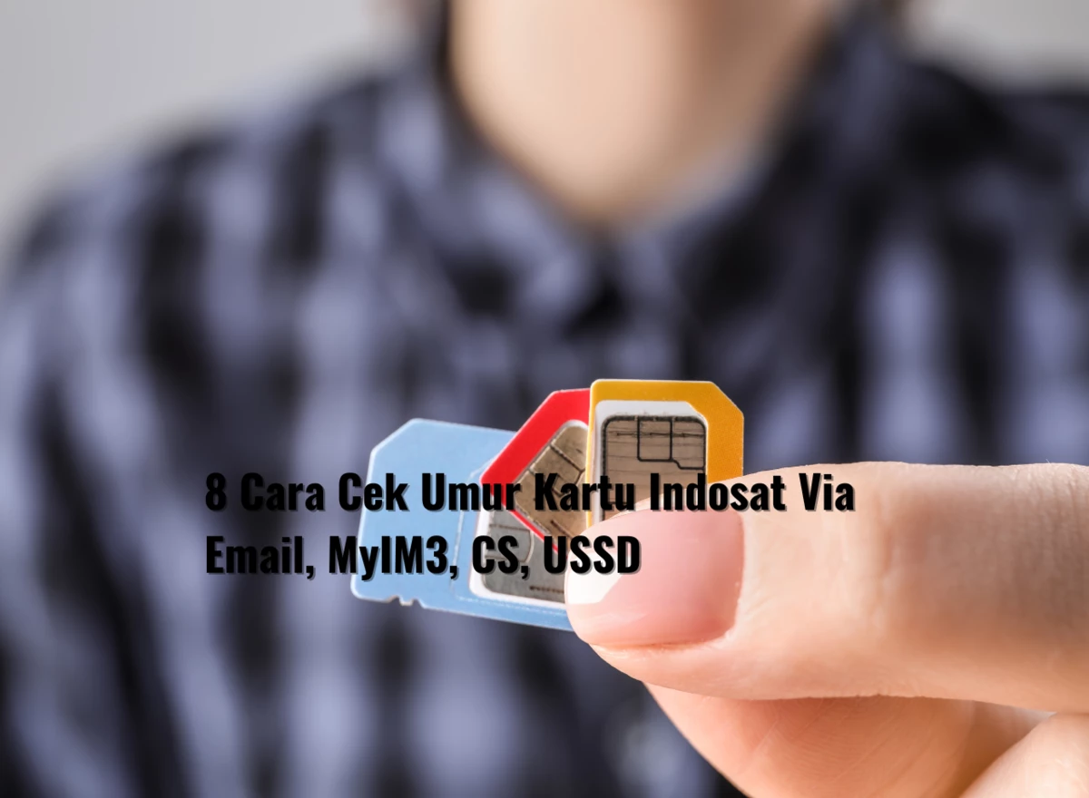 8 Cara Cek Umur Kartu Indosat Via Email, MyIM3, CS, USSD