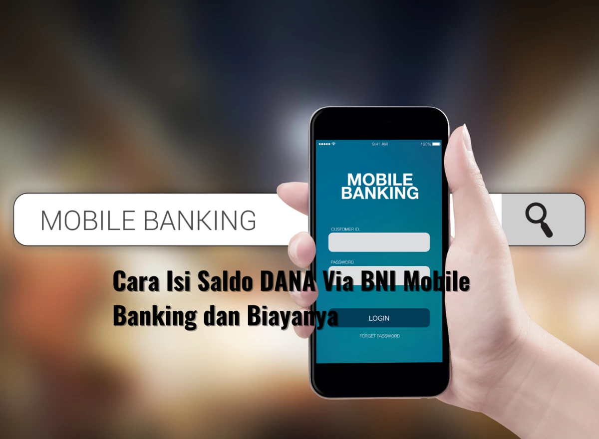Cara Isi Saldo DANA Via BNI Mobile Banking dan Biayanya