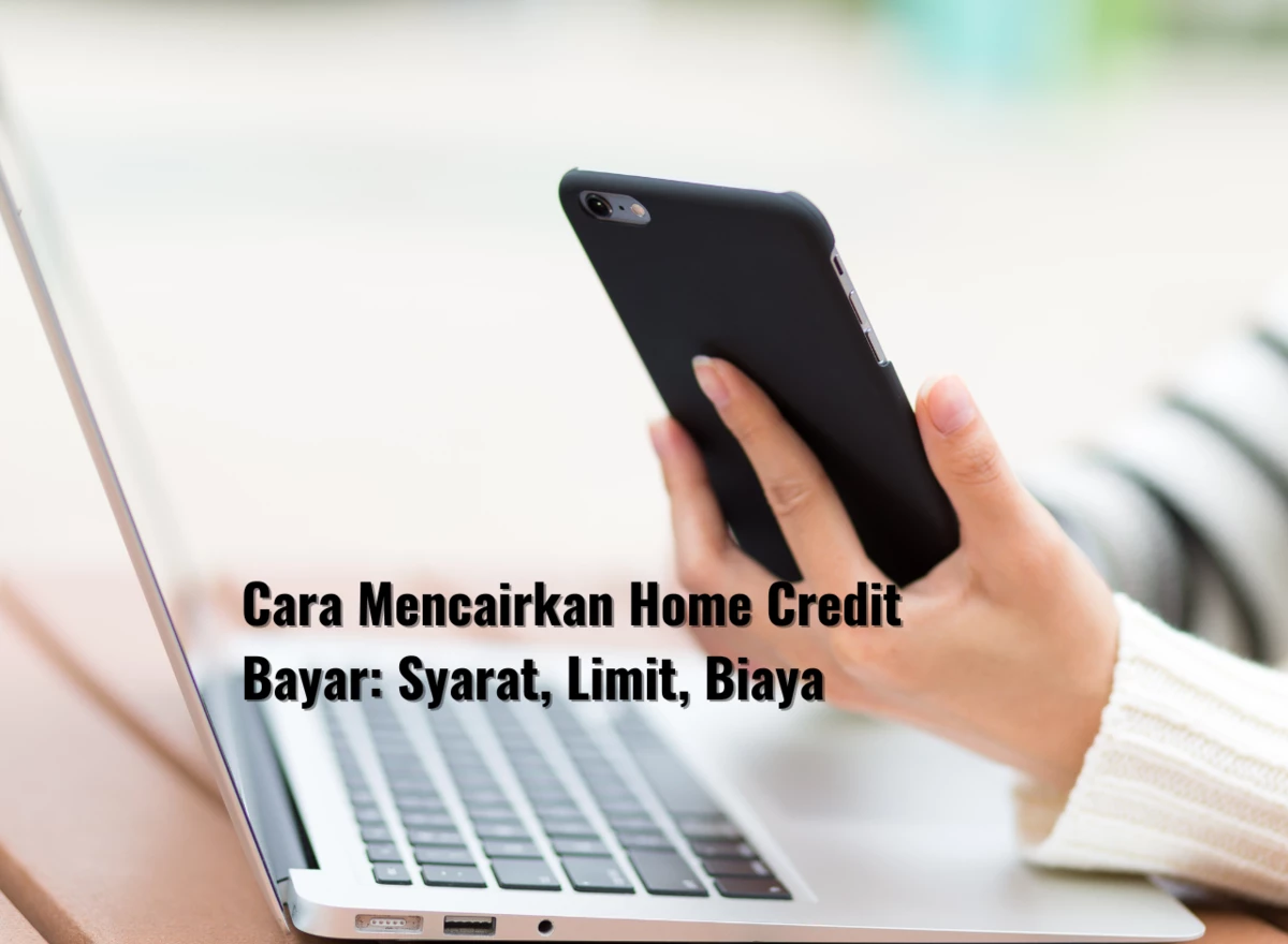 Cara Mencairkan Home Credit Bayar