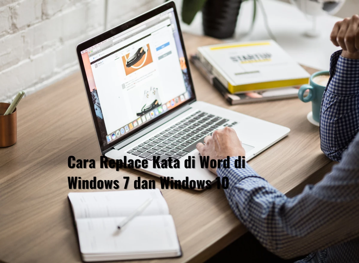 Cara Replace Kata di Word di Windows 7 dan Windows 10