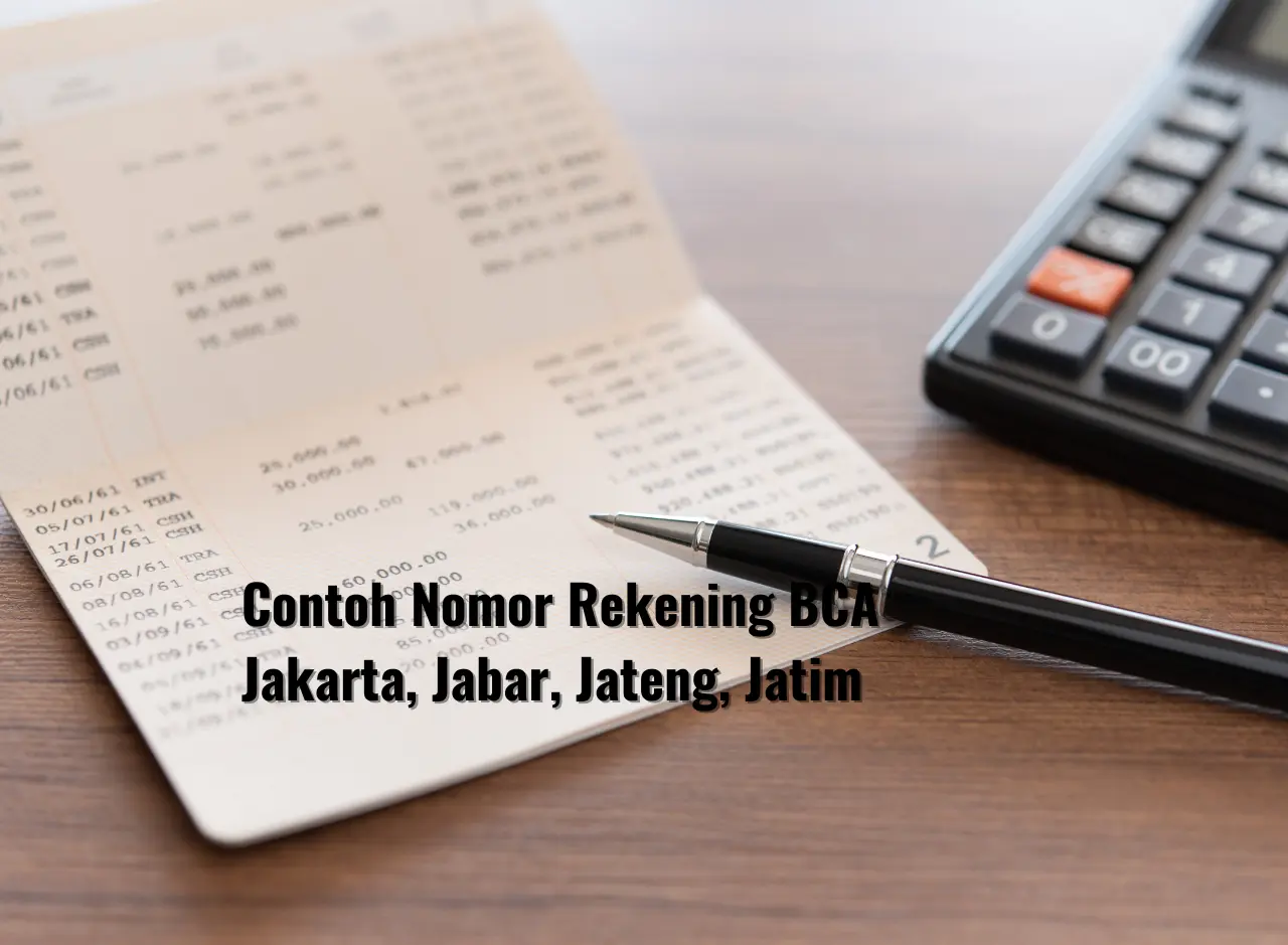 Contoh Nomor Rekening BCA Jakarta, Jabar, Jateng, Jatim