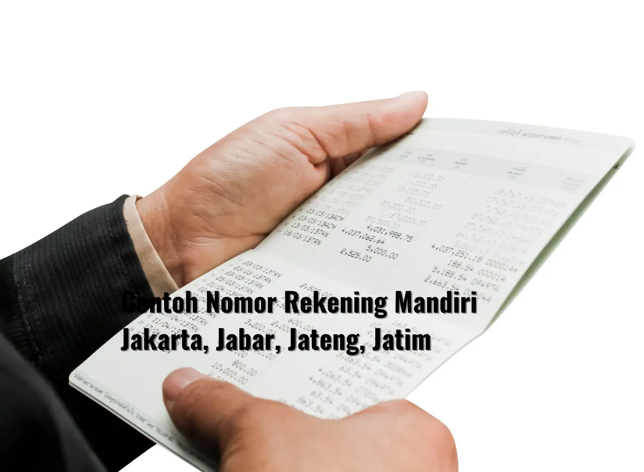 Contoh Nomor Rekening Mandiri Jakarta, Jabar, Jateng, Jatim