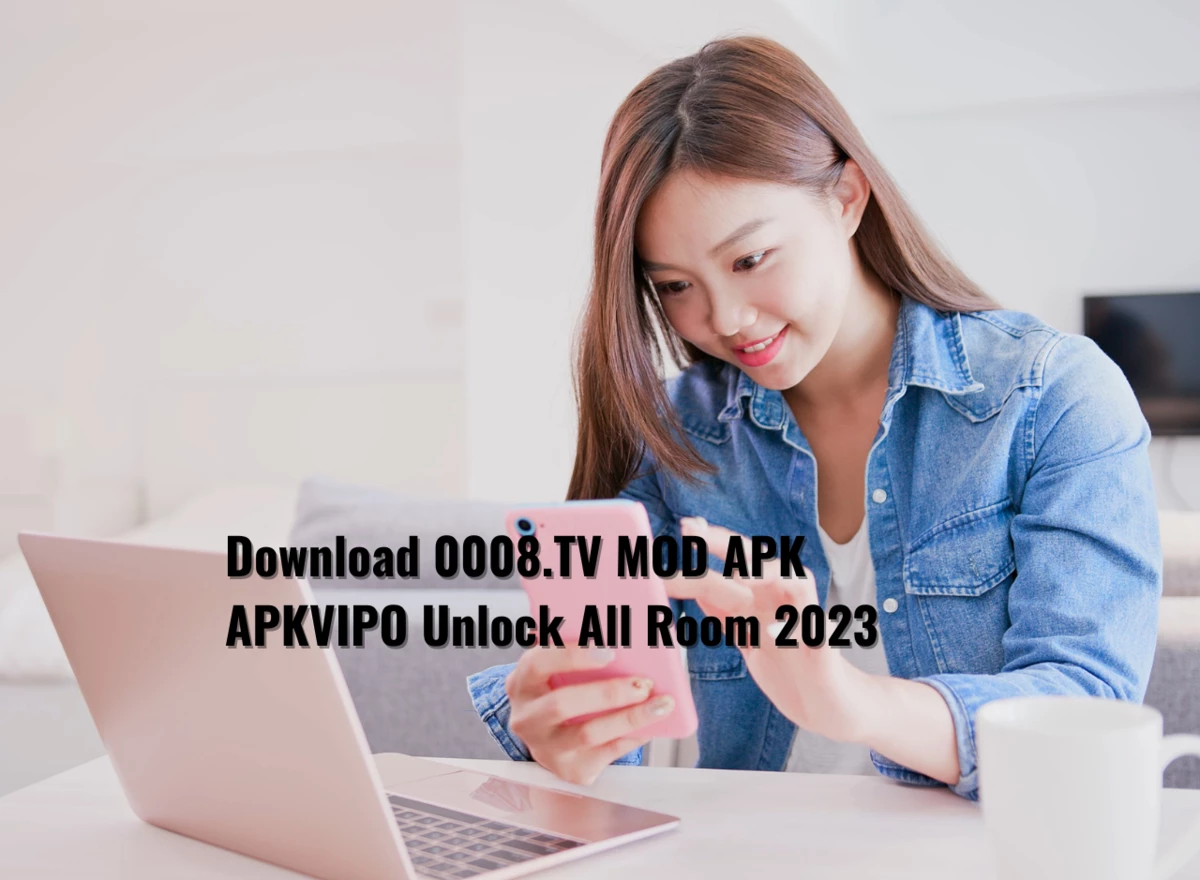 Download 0008.TV MOD APK APKVIPO Unlock All Room 2023