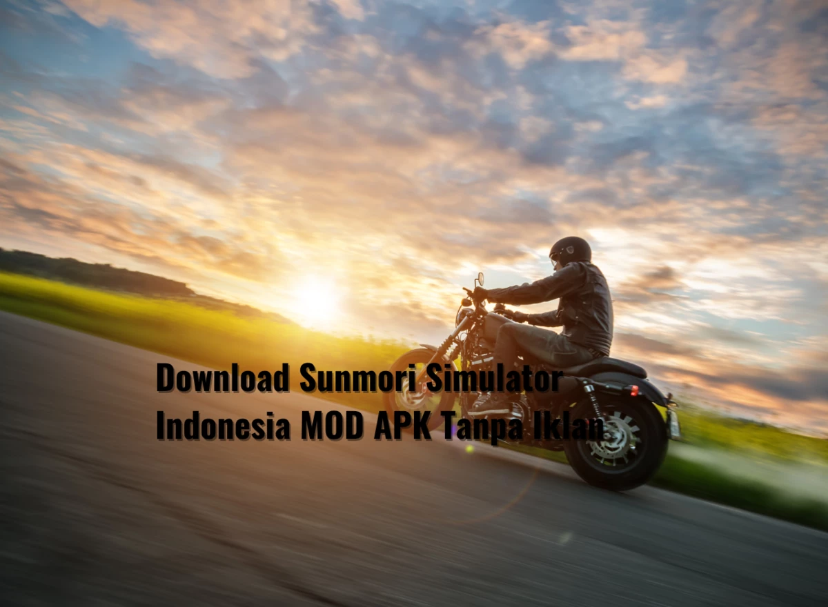 Download Sunmori Simulator Indonesia MOD APK Tanpa Iklan