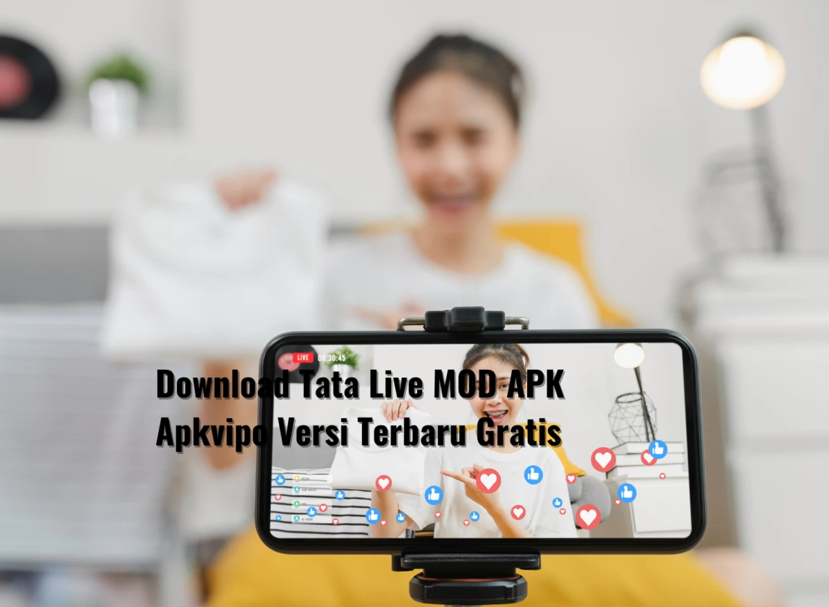 Download Tata Live MOD APK Apkvipo Versi Terbaru Gratis