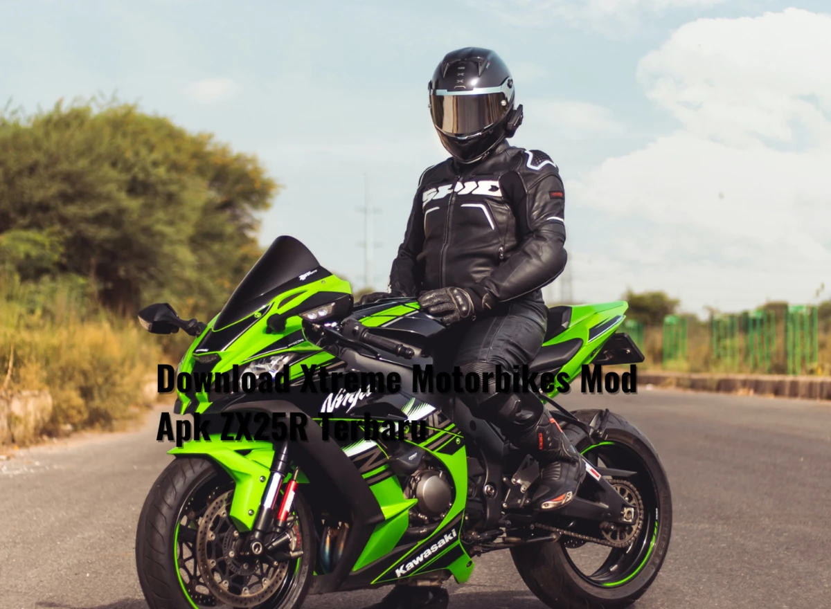 Download Xtreme Motorbikes Mod Apk ZX25R Terbaru