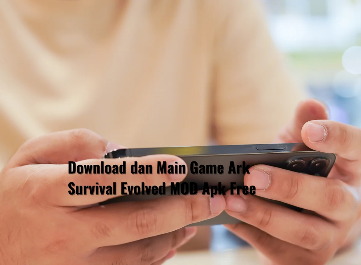 Download dan Main Game Ark Survival Evolved MOD Apk Free