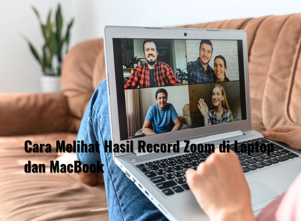 Cara Melihat Hasil Record Zoom di Laptop dan MacBook