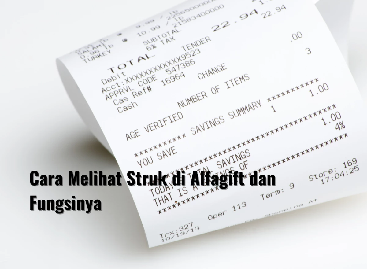 Cara Melihat Struk di Alfagift dan Fungsinya