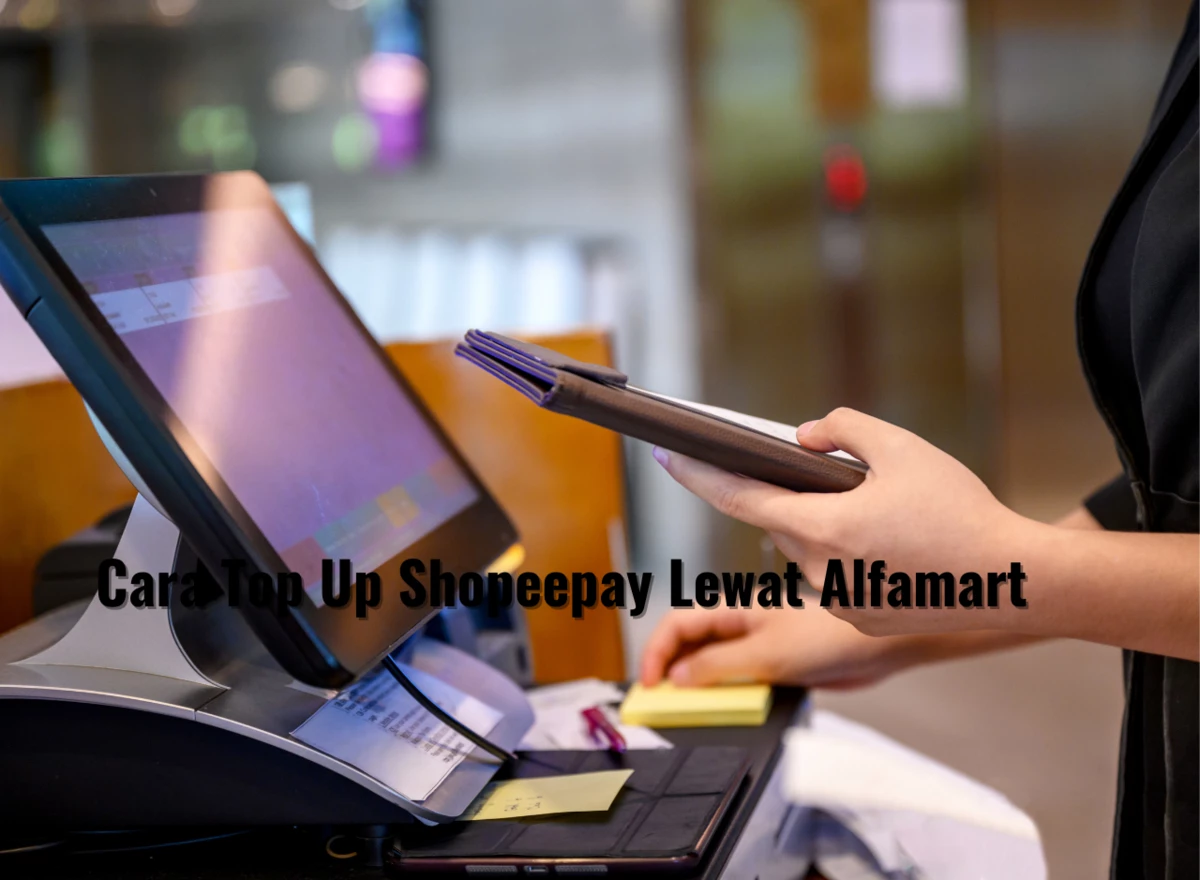 Cara Top Up Shopeepay Lewat Alfamart