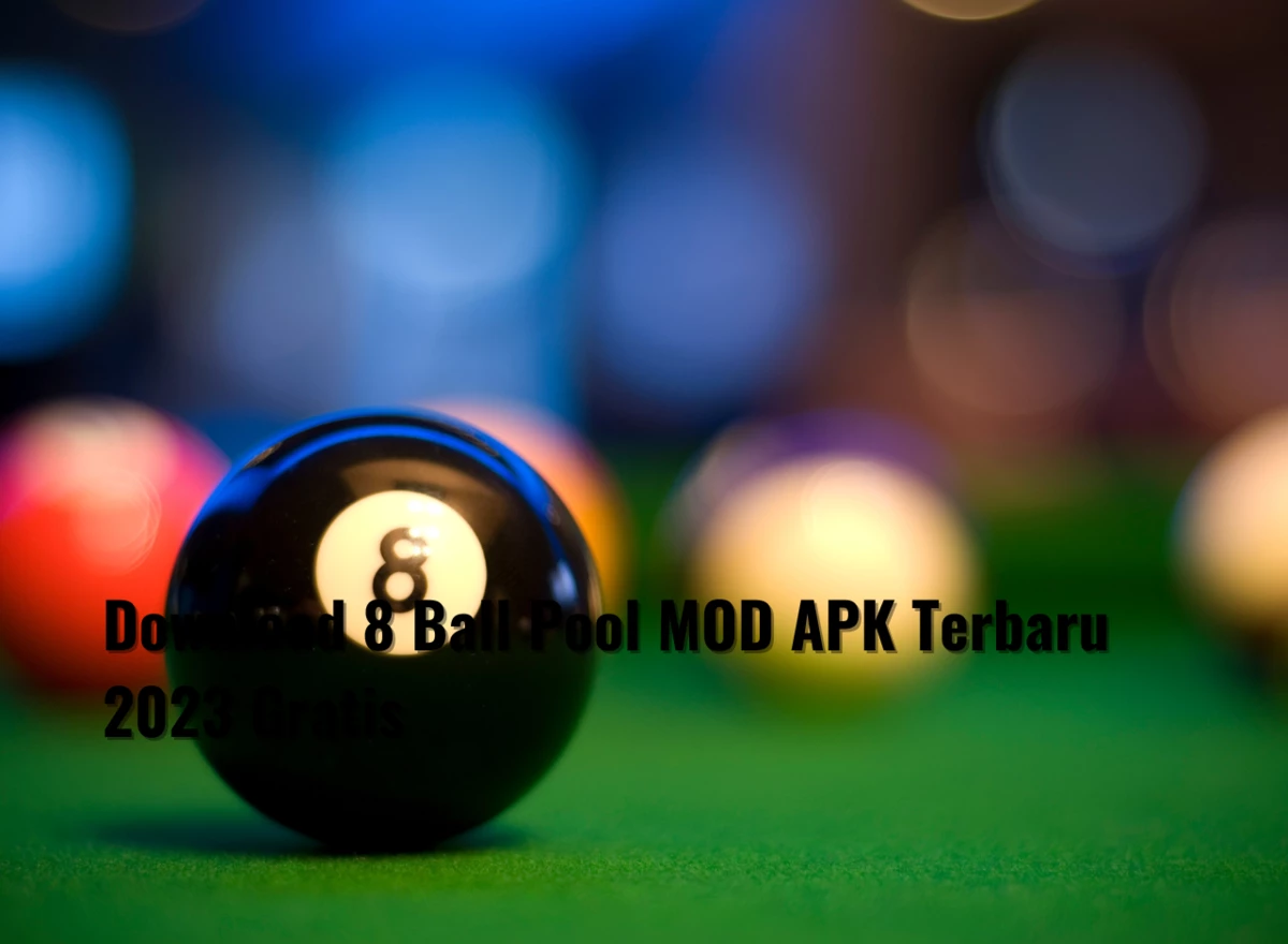 Download 8 Ball Pool MOD APK Terbaru 2023 Gratis