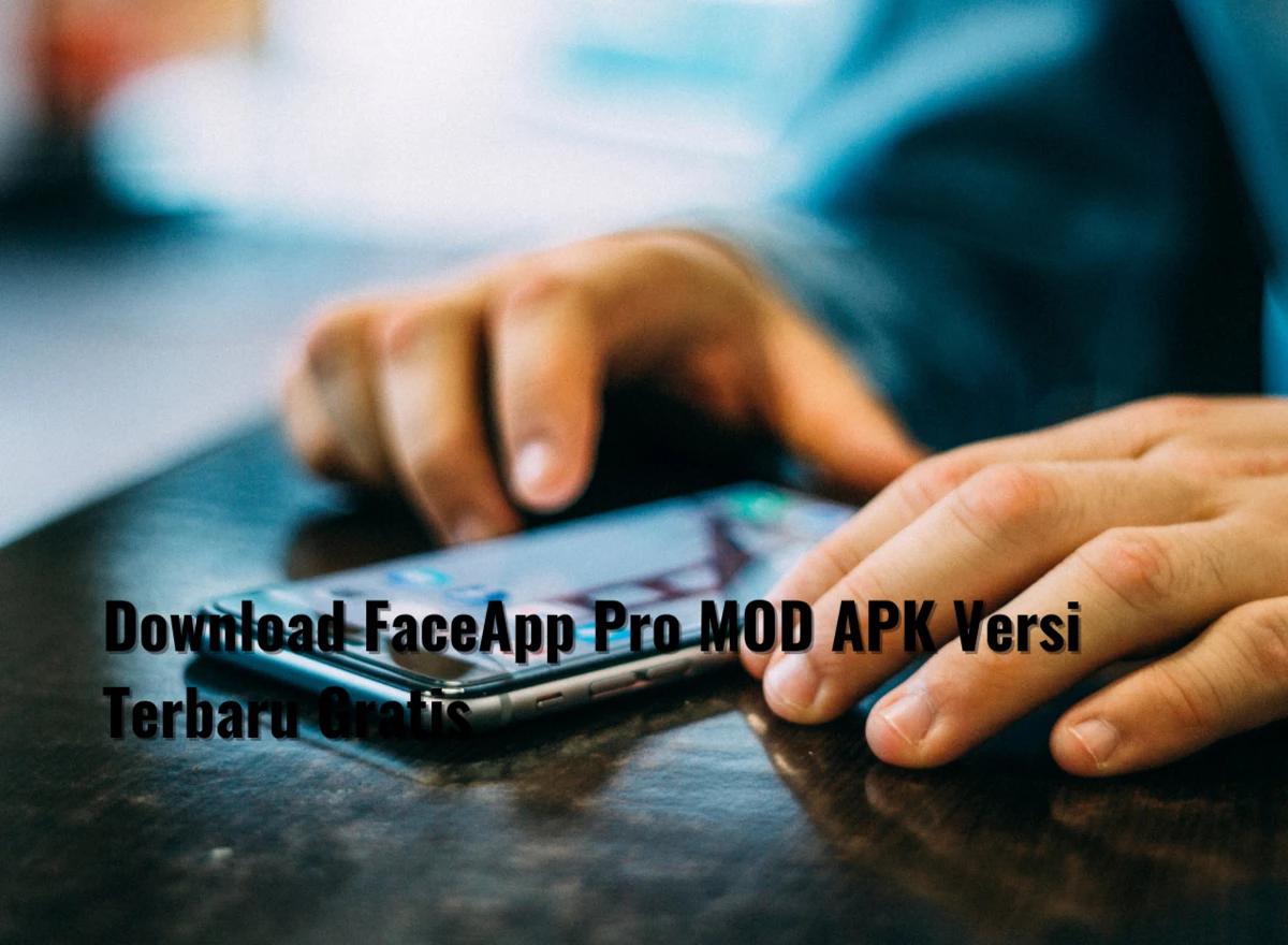 Download FaceApp Pro MOD APK Versi Terbaru Gratis