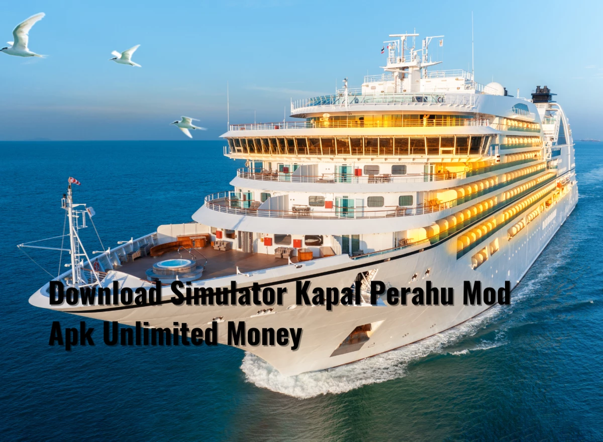 Download Simulator Kapal Perahu Mod Apk Unlimited Money
