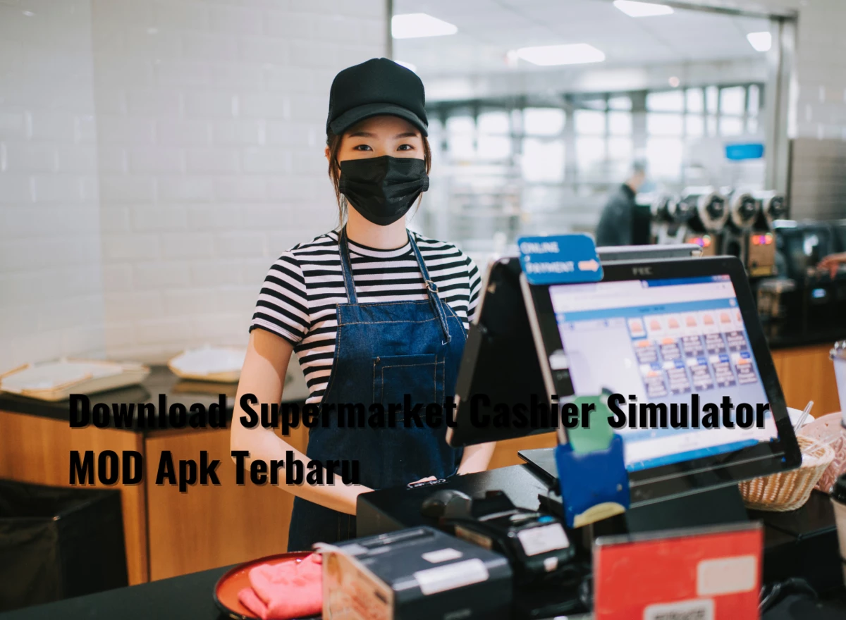 Download Supermarket Cashier Simulator MOD Apk Terbaru