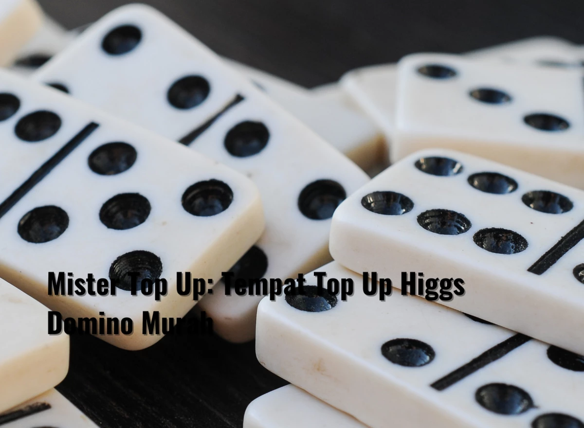 Mister Top Up: Tempat Top Up Higgs Domino Murah
