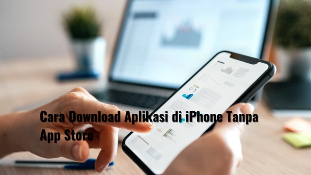 4 Cara Download Aplikasi di iPhone Tanpa App Store (Aman)