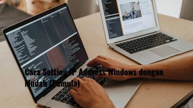 Cara Setting IP Address Windows dengan Mudah (Pemula)