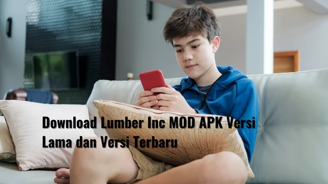 Download Lumber Inc MOD APK Versi Lama dan Versi Terbaru