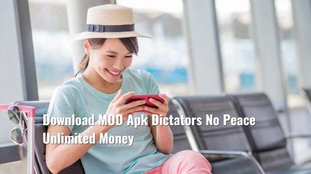 Download MOD Apk Dictators No Peace Unlimited Money