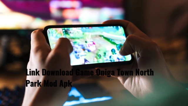 Link Download Game Oniga Town North Park Mod Apk