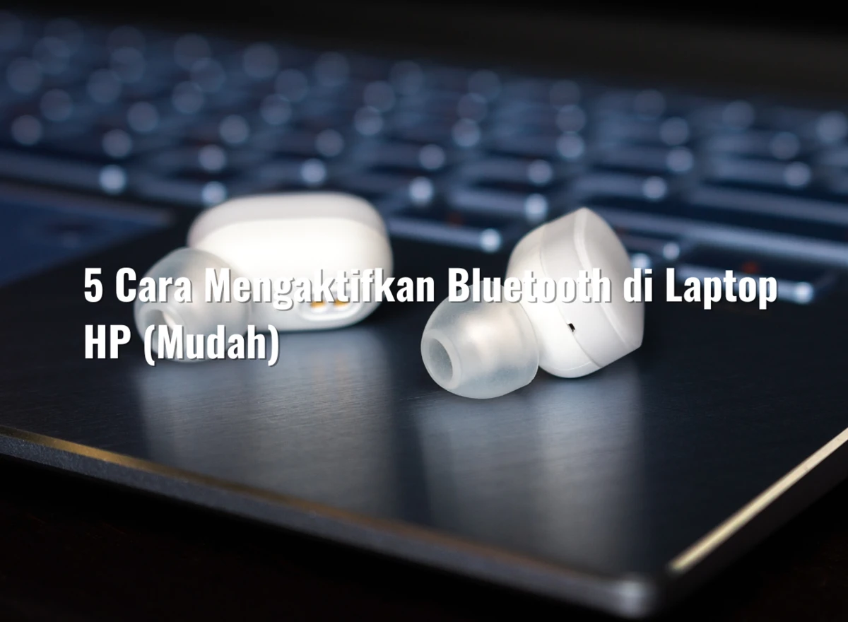 5 Cara Mengaktifkan Bluetooth di Laptop HP (Mudah)