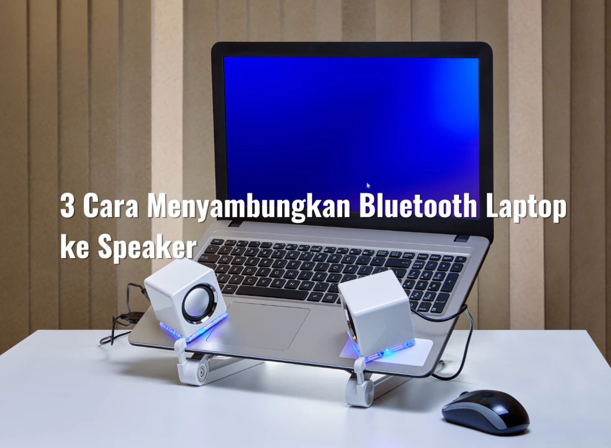 3 Cara Menyambungkan Bluetooth Laptop ke Speaker