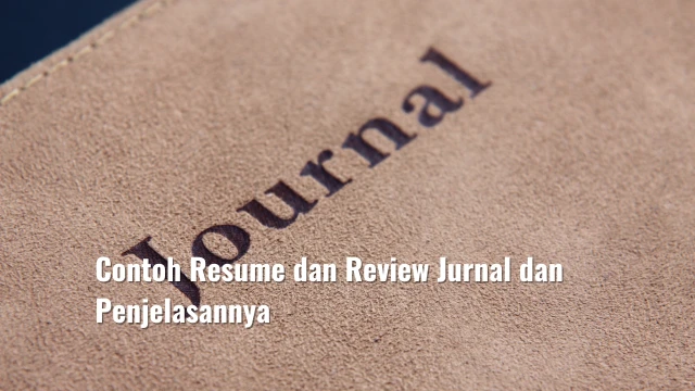 Contoh Resume dan Review Jurnal Beserta Penjelasannya