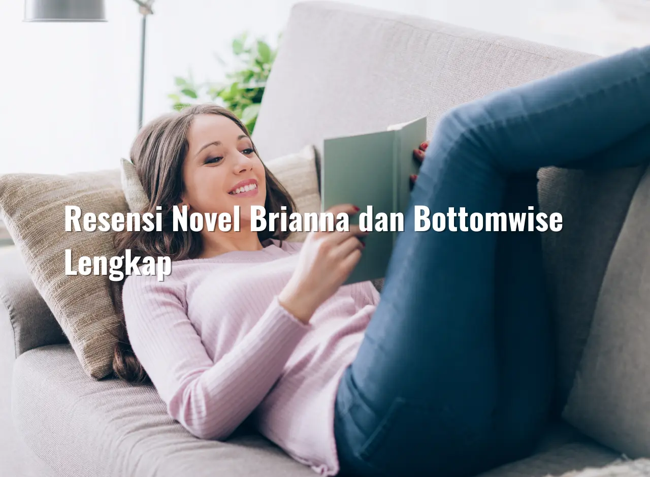 Resensi Novel Brianna dan Bottomwise Lengkap