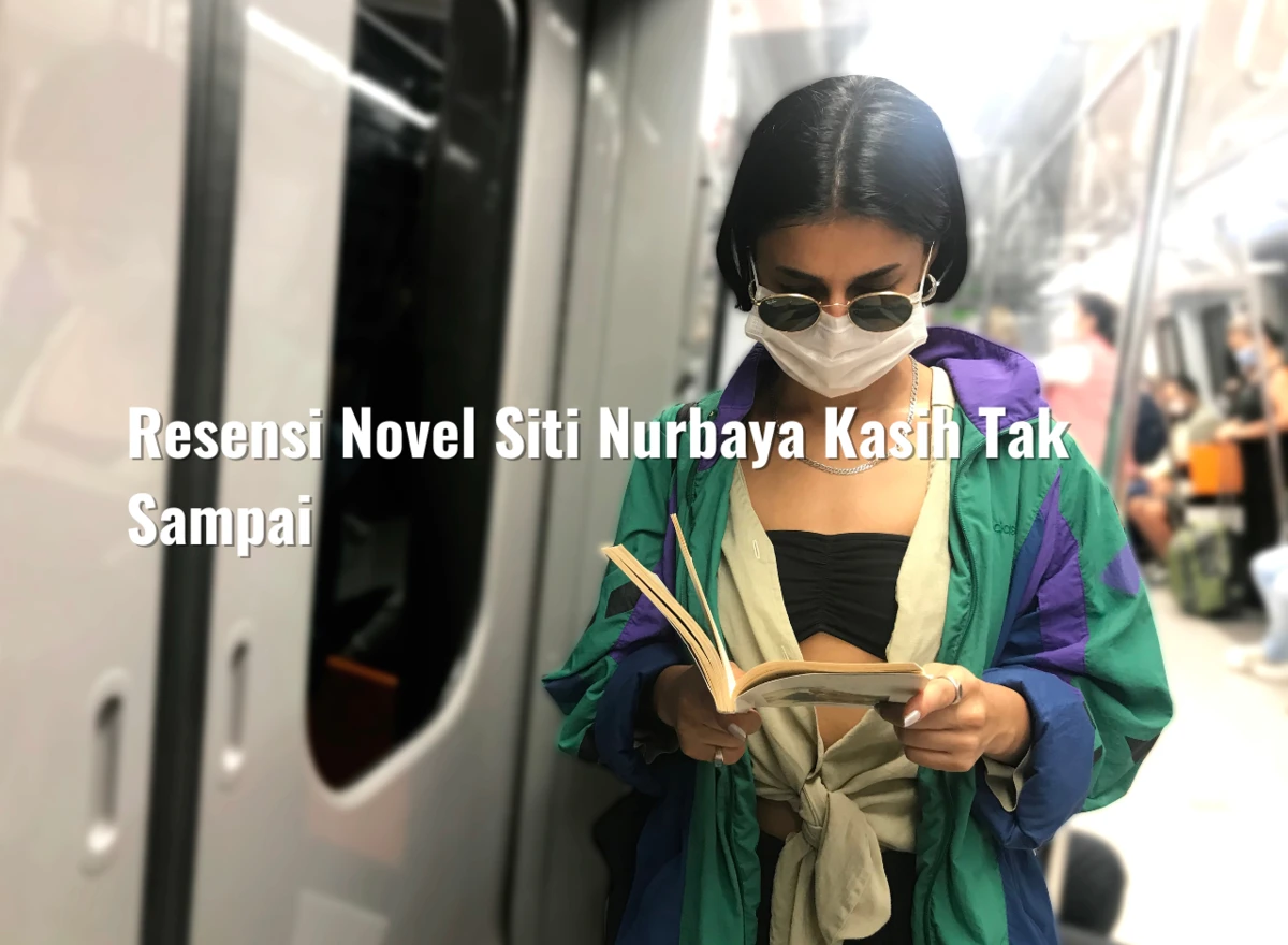 Resensi Novel Siti Nurbaya Kasih Tak Sampai