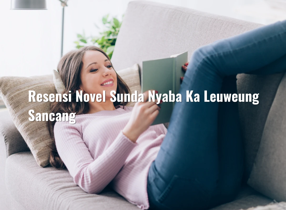 Resensi Novel Sunda Nyaba Ka Leuweung Sancang