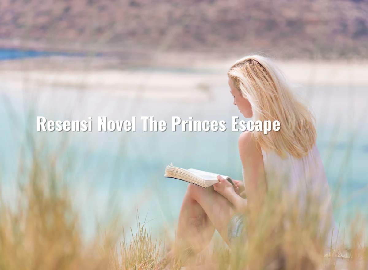 Resensi Novel The Princes Escape