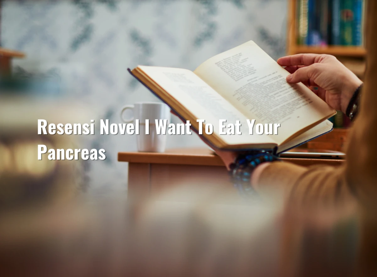 Resensi Novel I Want To Eat Your Pancreas