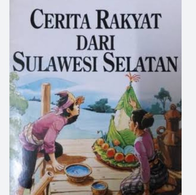 Contoh Cerita Rakyat Sulawesi Selatan